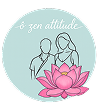 Ô Zen Attitude